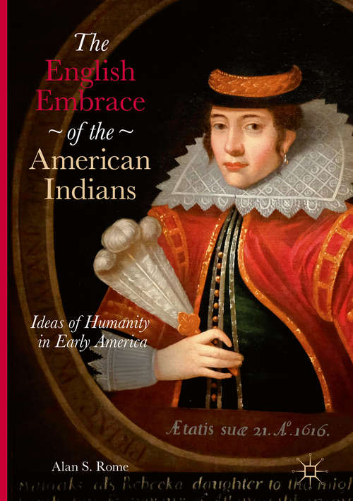 The English Embrace of the American Indians