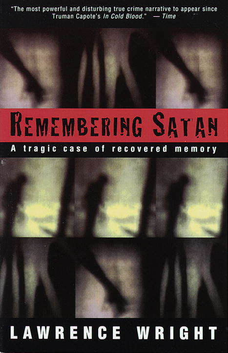 Book cover of Remembering Satan: Recovered Memory and the Shattering of a Family