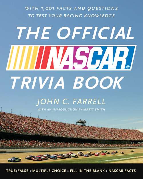 The Official NASCAR Trivia Book: With 1001 Facts and Questions to Test Your Racing Knowledge