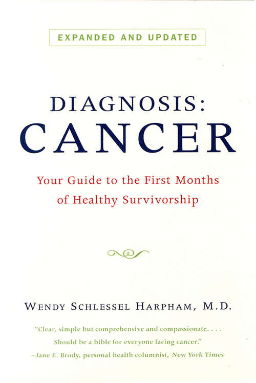 Diagnosis: Your Guide to the First Months of Healthy Survivorship (Revised Edition)