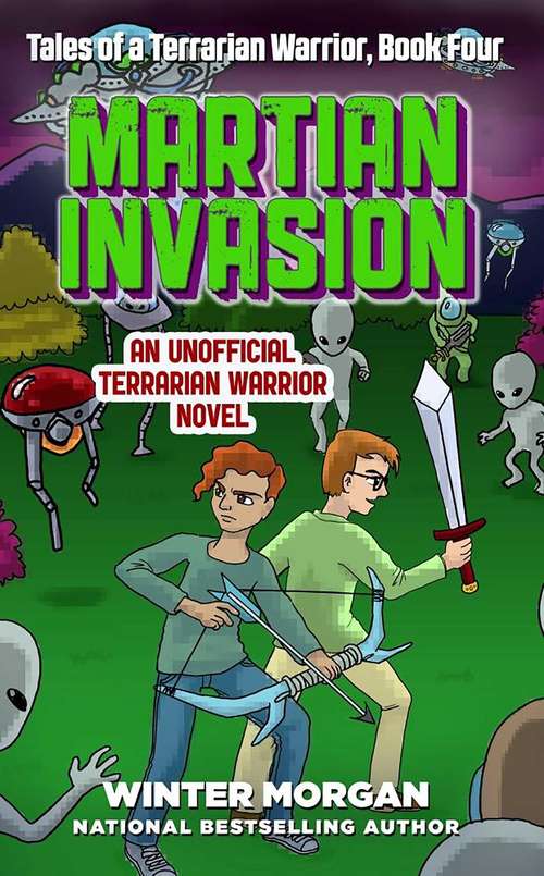 Book cover of Martian Invasion: An Unofficial Terrarian Warrior Novel (Tales of a Terrarian Warrior #4)