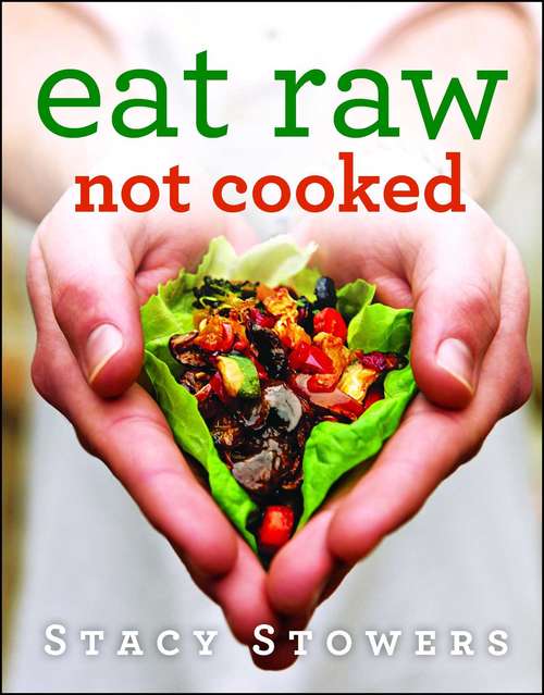 Book cover of Eat Raw, Not Cooked