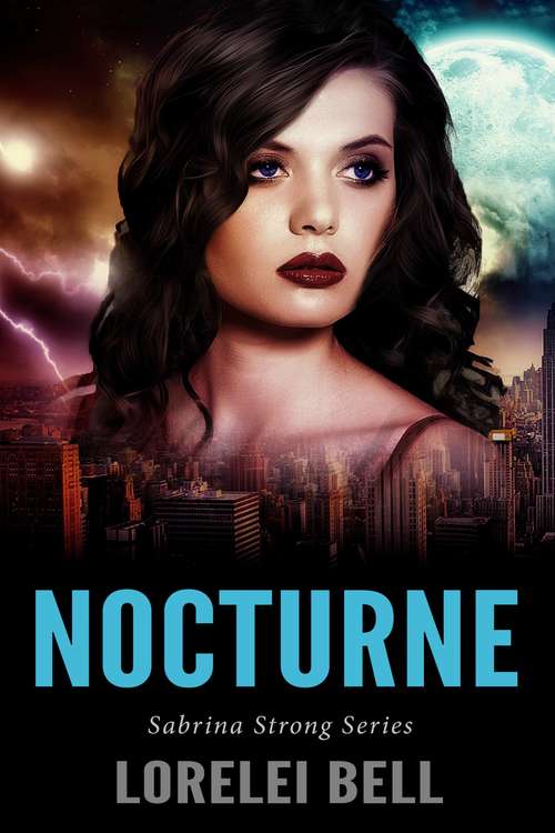 Book cover of Nocturne: Book Three Of The Sabrina Strong Series