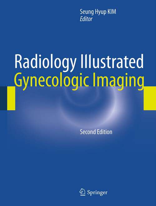 Book cover of Radiology Illustrated: Gynecologic Imaging