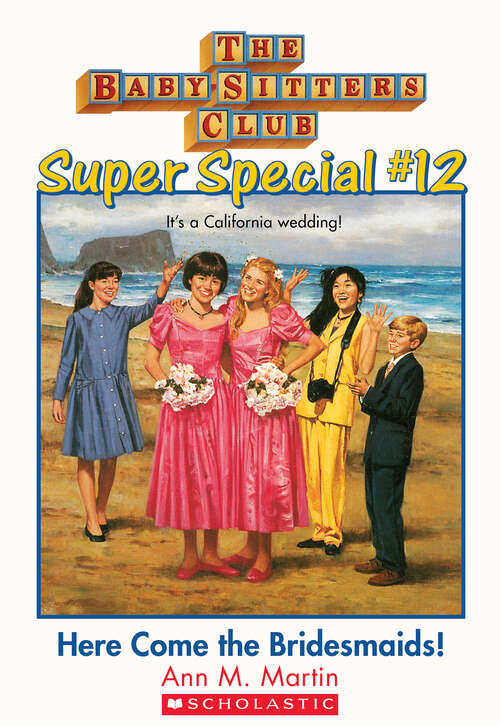 Book cover of The Baby-Sitters Club Super Special #12: Here Come the Bridesmaids!