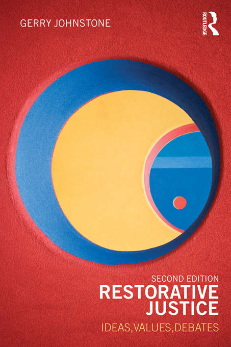 Book cover of Restorative Justice: Ideas, Values, Debates