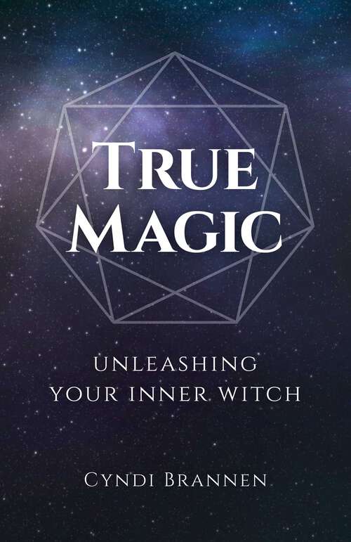 Book cover of True Magic: Unleashing Your Inner Witch