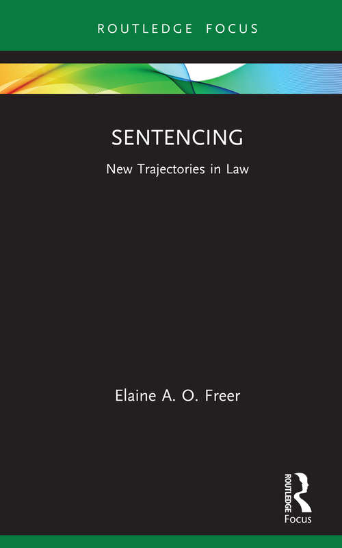 Book cover of Sentencing: New Trajectories in Law (New Trajectories in Law)