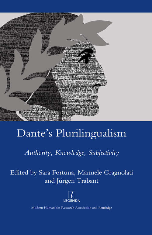 Book cover of Dante's Plurilingualism: Authority, Knowledge, Subjectivity