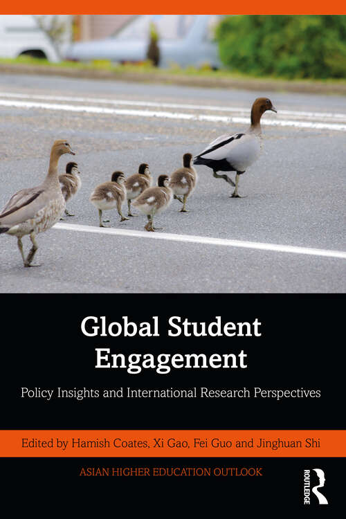 Book cover of Global Student Engagement: Policy Insights and International Research Perspectives (Asian Higher Education Outlook)