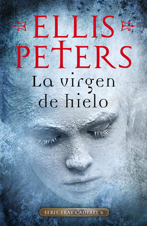 Book cover of La virgen de hielo (Fray Cadfael #6)