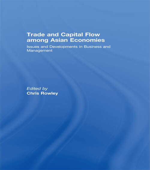 Book cover of Trade and Capital Flow among Asian Economies: Issues And Developments In Business And Management'