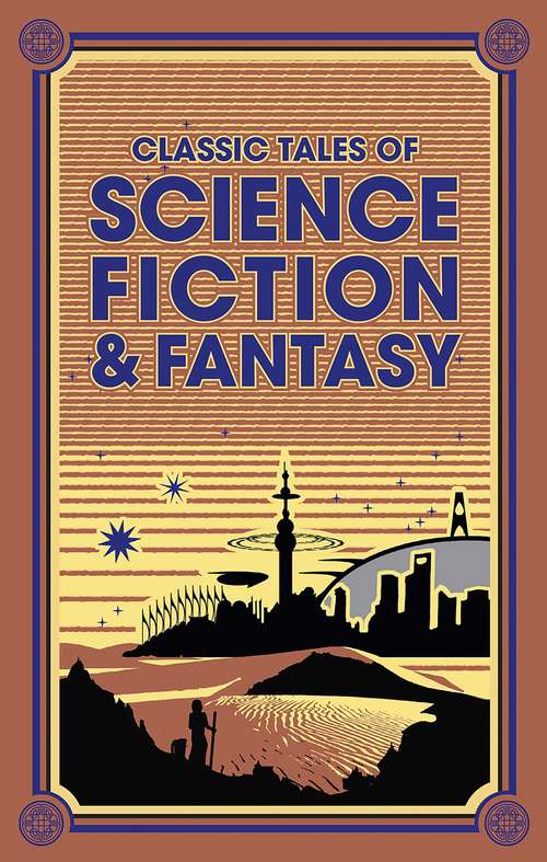 Classic Tales of Science Fiction & Fantasy (Leather-bound Classics)