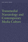 Transmedial Narratology and Contemporary Media Culture (Frontiers of Narrative)