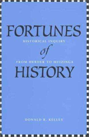Book cover of Fortunes of History: Historical Inquiry from Herder to Huizinga
