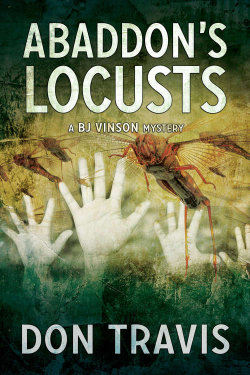 Book cover of Abaddon's Locusts: 5 (BJ Vinson Mystery #5)