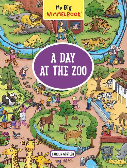 Book cover of My Big Wimmelbook® - A Day at the Zoo: A Look-and-Find Book (Kids Tell the Story) (My Big Wimmelbooks #0)