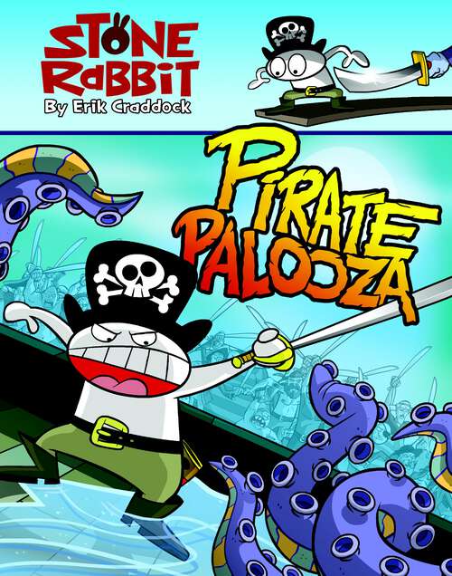 Book cover of Stone Rabbit #2: Pirate Palooza (Stone Rabbit #2)