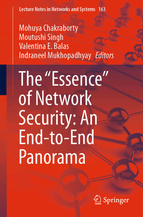 The "Essence" of Network Security: An End-to-End Panorama (Lecture Notes in Networks and Systems #163)