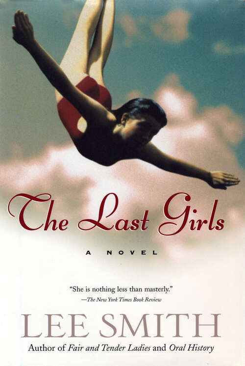 The Last Girls: A Novel