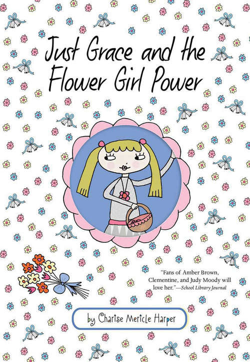 Book cover of Just Grace and the Flower Girl Power
