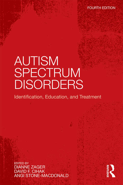 Autism Spectrum Disorders: Identification, Education, and Treatment