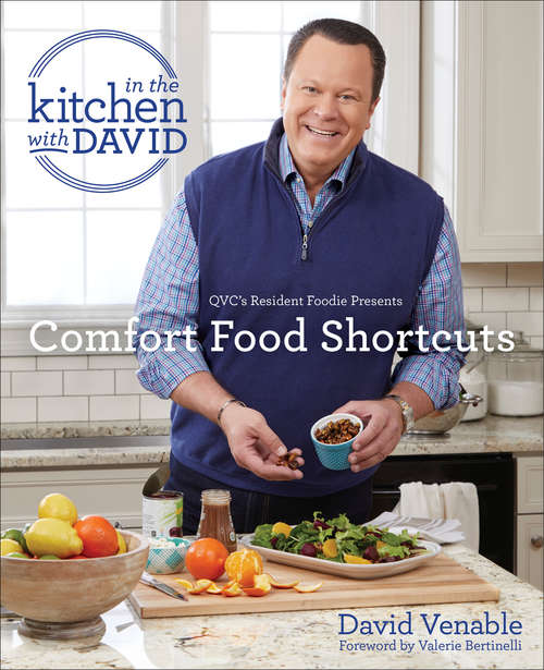 Book cover of Comfort Food Shortcuts: An "In the Kitchen with David" Cookbook from QVC's Resident Foodie