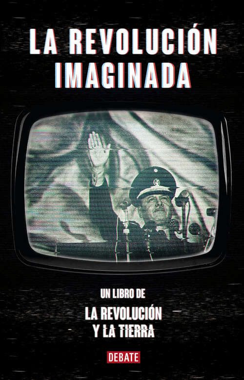 Book cover of La revolución imaginada: Un libro de La revolución y la tierra
