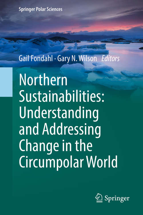 Northern Sustainabilities: Understanding and Addressing Change in the Circumpolar World