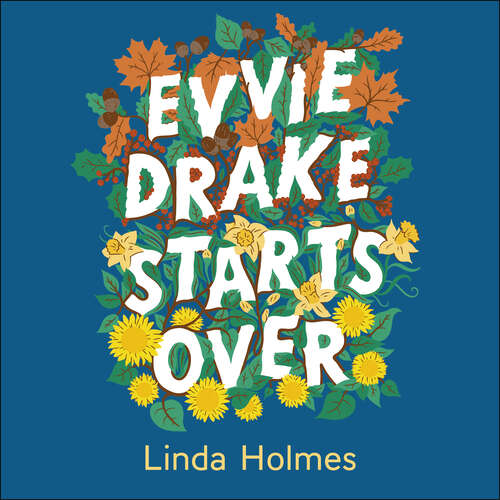 Book cover of Evvie Drake Starts Over: the perfect cosy season read for fans of Gilmore Girls