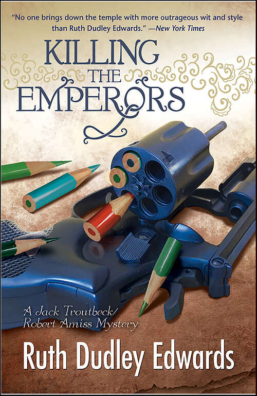 Book cover of Killing the Emperors: 'hilariously Un-pc' The Times (Robert Amiss/Baroness Jack Troutbeck Mysteries #12)