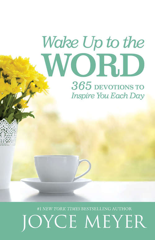 Book cover of Wake Up to the Word: 365 Devotions to Inspire You Each Day