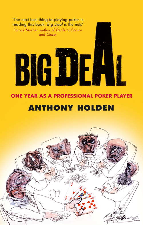 Book cover of Big Deal: One Year as a Professional Poker Player