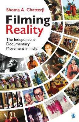 Book cover of Filming Reality: The Independent Documentary Movement in India