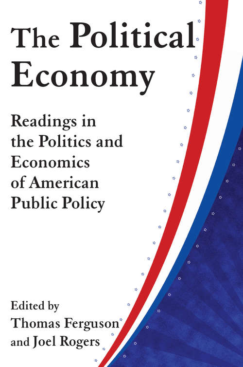 The Political Economy: Readings in the Politics and Economics of American Public Policy