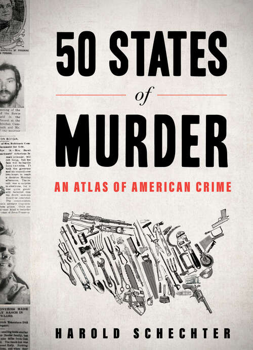 Book cover of 50 States of Murder: An Atlas of American Crime