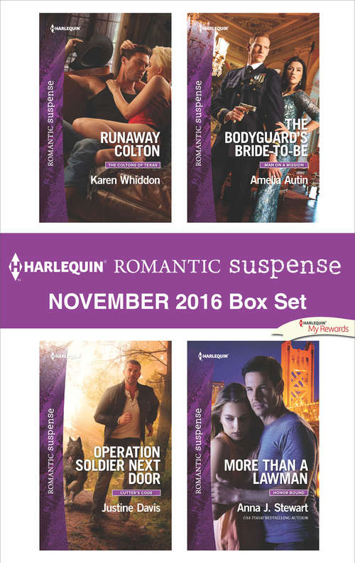 Harlequin Romantic Suspense November 2016 Box Set: Runaway Colton\Operation Soldier Next Door\The Bodyguard's Bride-to-Be\More Than a Lawman