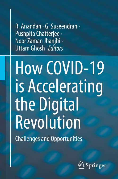 How COVID-19 is Accelerating the Digital Revolution: Challenges and Opportunities