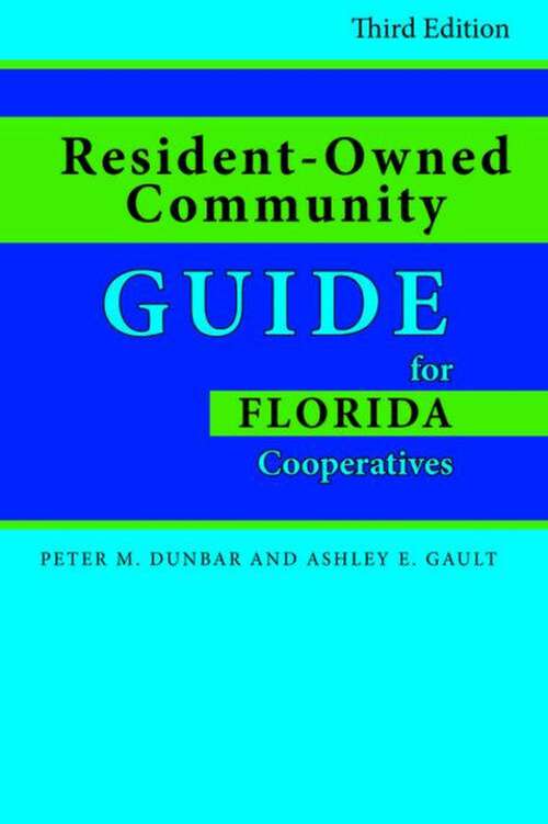 Book cover of Resident-Owned Community Guide for Florida Cooperatives (3rd Edition)