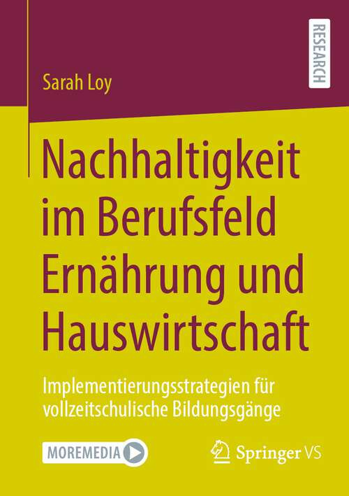 Book cover of Nachhaltigkeit im Berufsfeld Ernährung und Hauswirtschaft: Implementierungsstrategien für vollzeitschulische Bildungsgänge (2024)
