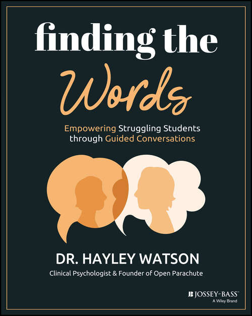 Book cover of Finding the Words: Empowering Struggling Students through Guided Conversations