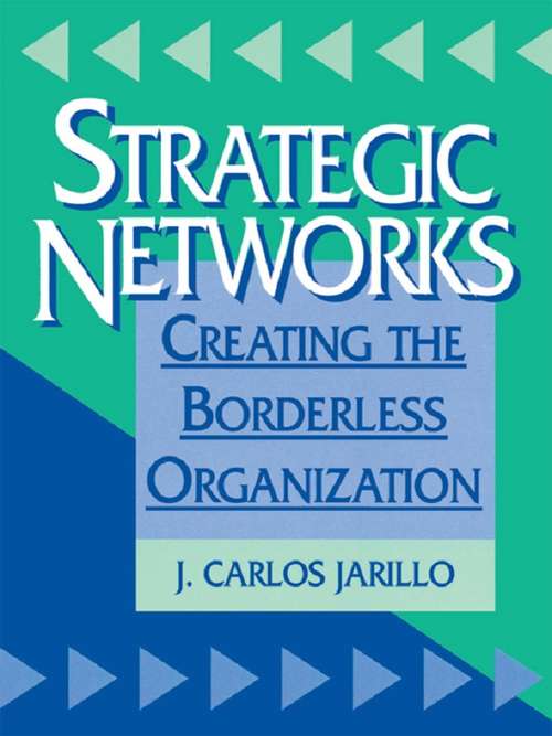Strategic Networks: Creating The Borderless Organization