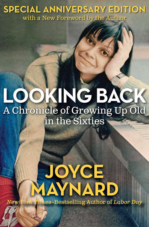 Book cover of Looking Back: A Chronicle of Growing Up Old in the Sixties