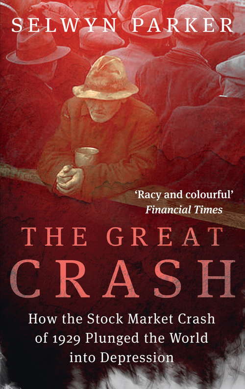 Book cover of The Great Crash: How the Stock Market Crash of 1929 Plunged the World into Depression