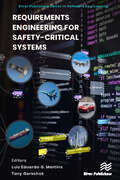 Requirements Engineering for Safety-Critical Systems