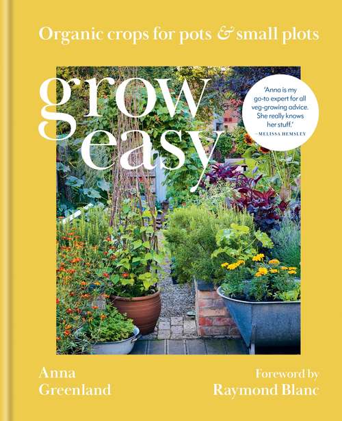 Book cover of Grow Easy: Organic crops for pots and small plots