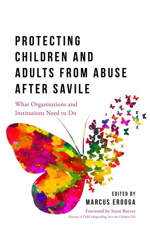 Book cover of Protecting Children and Adults from Abuse After Savile: What Organisations and Institutions Need to Do
