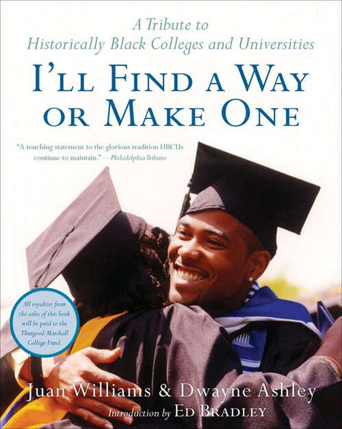 Book cover of I'll Find a Way or Make One: A Tribute to Historically Black Colleges and Universities