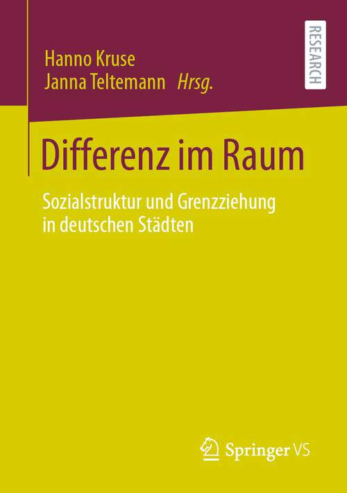 Book cover of Differenz im Raum: Sozialstruktur und Grenzziehung in deutschen Städten (1. Aufl. 2022)