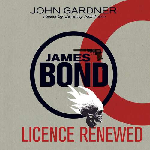 Book cover of Licence Renewed: A James Bond Novel (James Bond #16)